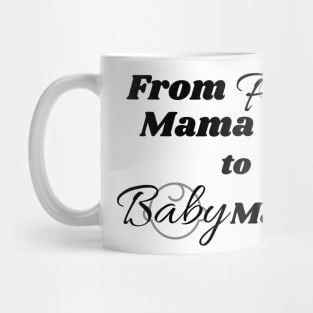 Fur mama to baby mama Mug